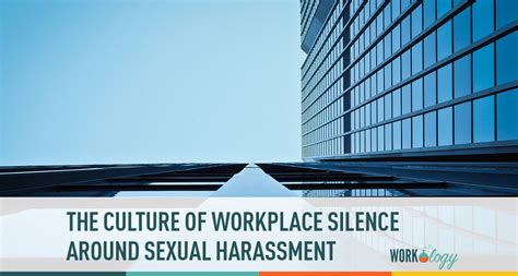 The Culture Of Workplace Silence Around Sexual Harassment