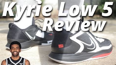 The Nike Kyrie Low 5 Review Youtube