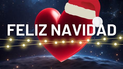 Feliz Navidad y Próspero Año Nuevo Mi Amor Lindo Mensaje de Amor y Cariño YouTube
