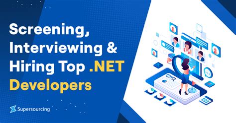 Screening Interviewing And Hiring Top Net Developers A Comprehensive