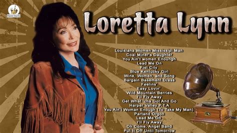 Loretta Lynn Greatest Hits Playlist Best Songs Of Loretta Lynn Top