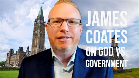 James Coates On God Vs Government Youtube