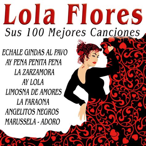 Lola Flores Sus 100 Mejores Canciones الألبوم De Lola Flores Spotify