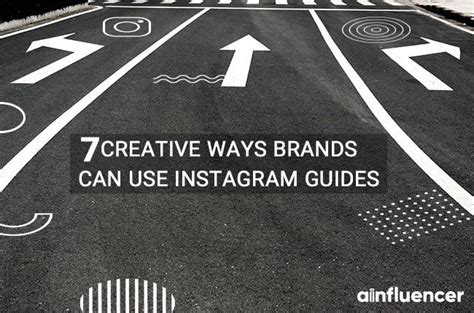 7 Creative Ways Brands Can Use Instagram Guides