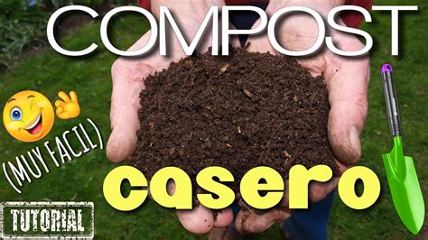 Compost Casero FÁcil No Compres Abono Cómo Hacer Composta Casera