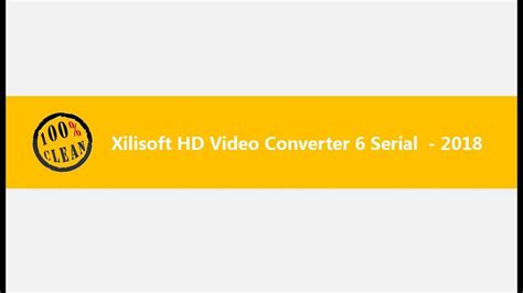 Xilisoft Hd Video Converter 6 Serial Key With Discount Youtube