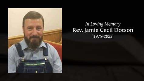 Rev Jamie Cecil Dotson Tribute Video
