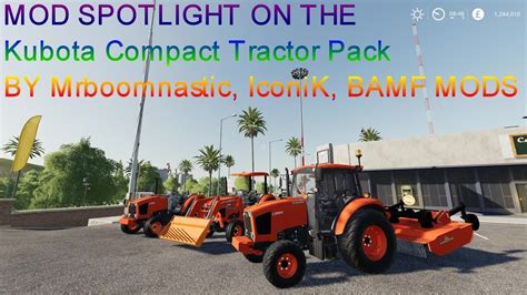 Farming Simulator 19 Mod Spotlight Kubota Compact Tractor Pack Youtube