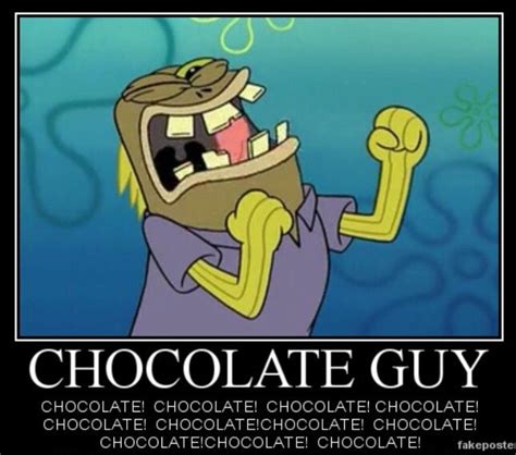 Dont Say Chocolate Or Else He Will Find You In Your Bed🍫 Spongebob Memes Spongebob Funny