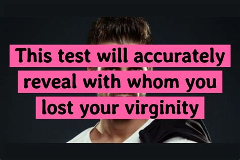 this test can tell with whom you lost your virginity