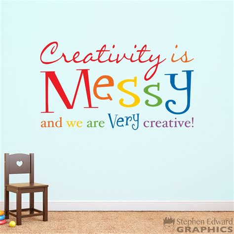 Creativity Is Messy And We Are Very Creative Decal Playroom Etsy