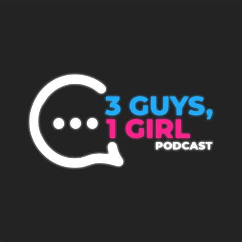 3 guys 1 girl podcast on spotify