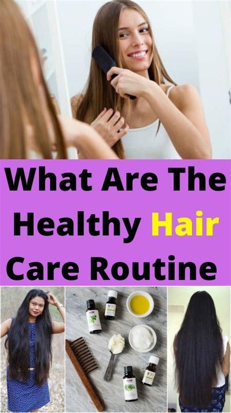 Hair Care Routine For Healthy Hair Hair Care Routine Hair Care Hair