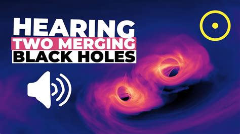 Sound Of Two Black Holes Colliding Explained Youtube