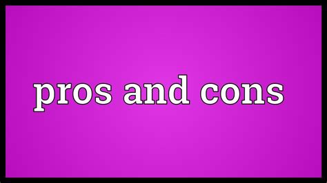 Pros And Cons Meaning Youtube