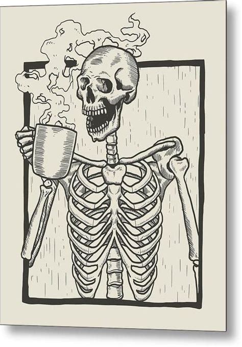 Skeleton Drinking Coffee Metal Print Skeleton Art Skeleton
