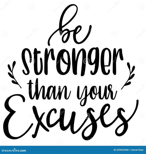 Be Stronger Than Your Excuses Inspirational Quotes Stock Vector