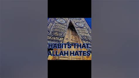 Habits That Allah Hateslikeandsubscribe Likeforlikes Youtube