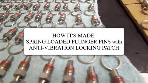How Its Made Spring Loaded Plunger Pins With Anti Vibration Locking Patch Youtube