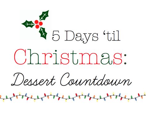 Blissfully Simple 5 Days Til Christmas Dessert Countdown