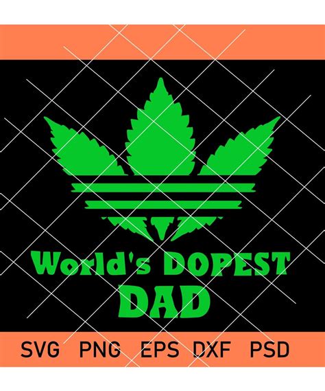 Worlds Dopest Dad Svg Weed Leaf Svg Cannabis Leaf Svg Stoner Dad