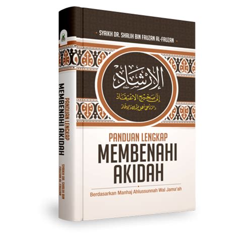 Wa ila hadroti nabiullah mustofa muhammad rosulillahi. Panduan Lengkap Membenahi Akidah - Penerbit Darul Haq