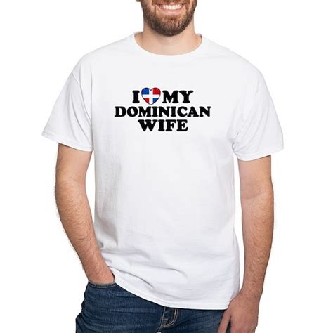I Love My Dominican Wife Men S Value T Shirt I Love My Dominican Wife White T Shirt By Magarmor