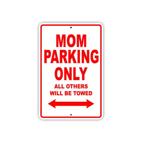 Mom Parking Only T Decor Novelty Garage Metal Aluminum Sign Ebay