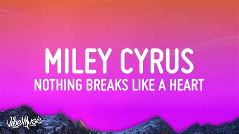 Mark Ronson Miley Cyrus Nothing Breaks Like A Heart Lyrics YouTube