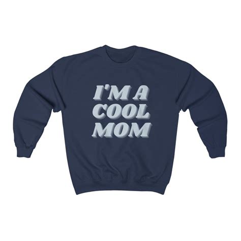 Im A Cool Mom Crewneck Sweatshirt Cool Mom Sweatshirt Mean Etsy