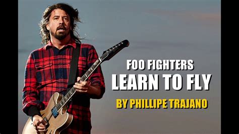 Learn To Fly Foo Fighters By Phillipe Trajano Youtube