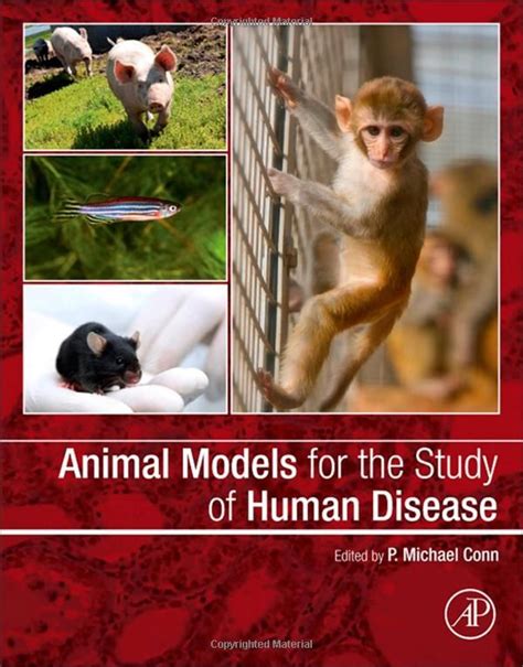 Animal Models For The Study Of Human Disease P Michael Conn Uconn