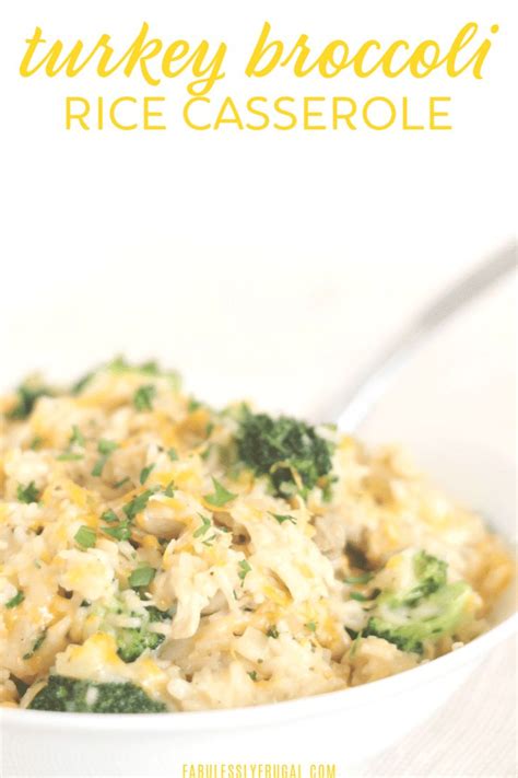 Turkey Broccoli Rice Casserole Fabulessly Frugal Recipe In