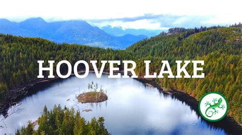 Hoover Lake British Columbia Canada Perfectdaytoplay Blog Youtube