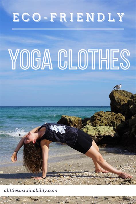 Eco Friendly And Ethical Yoga Clothes A Little Sustainability