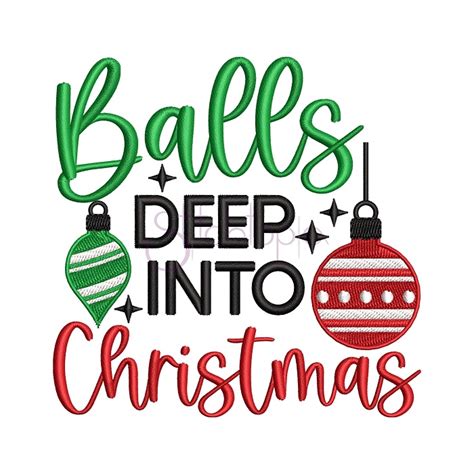 balls deep into christmas embroidery design stitchtopia