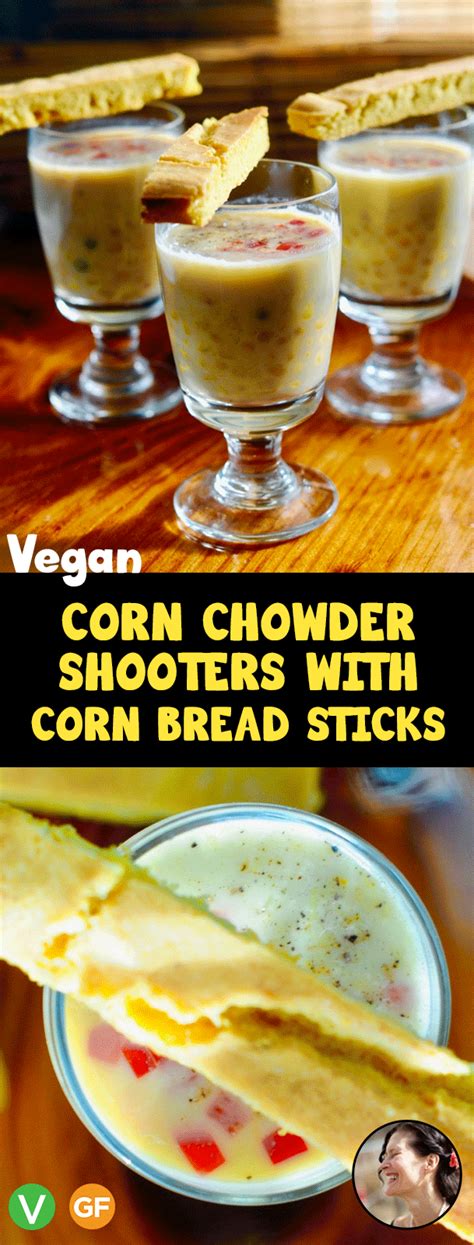 Did you make this recipe? Vegan-Corn-Chowder-Shooters-with-Corn-Bread-Sticks ...