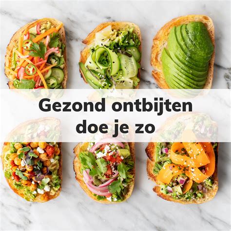 Gezond Ontbijten Doe Je Zo Gratis Ontbijtrecepten