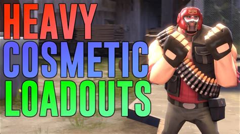 Tf2 Top 5 Heavy Cosmetic Loadouts Youtube