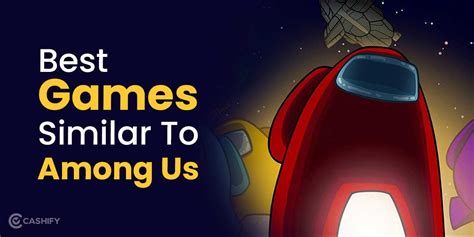 7 Best Games Similar To Among Us You Must Play Now Cashify Blog