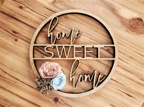 Round Home Sweet Home Sign Laser Cut Wood Sign Custom Cut Out Si