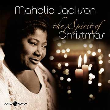 How i got over, trouble of the world, he's got the whole world in his hands. Mahalia Jackson | Spirit Of Christmas - Coloured - Vinyl ...