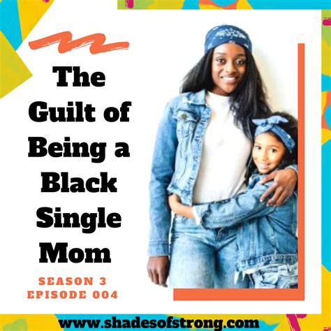 The Guilt Of Being A Single Black Mom