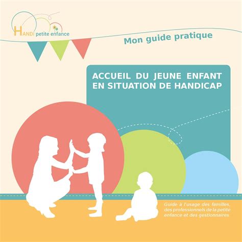 Guide d accueil du jeune enfant en situation de handicap by Alice Méchain Issuu