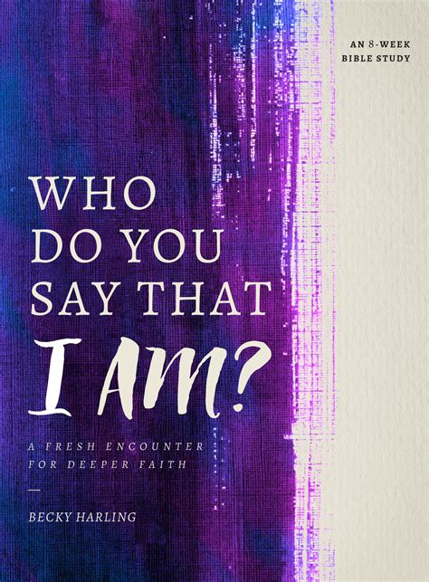 Who Do You Say That I Am By Becky Harling Fast Delivery At Eden