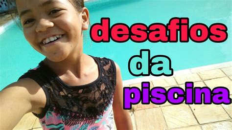 Desafio Da Piscina Youtube