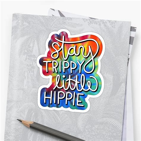 Stay Trippy Little Hippie Sticker By Graceeliseb Redbubble