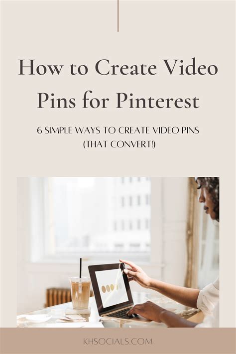 6 Easy Ways To Create Video Pins On Pinterest