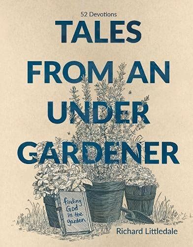 The Baptist Union Of Great Britain Tales From An Under Gardener By