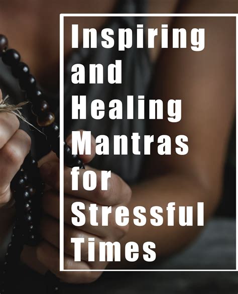 Inspiring And Healing Mantras For Stressful Times In Healing